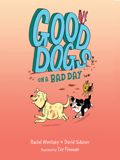 Title details for Good Dogs on a Bad Day by Rachel Wenitsky - Available